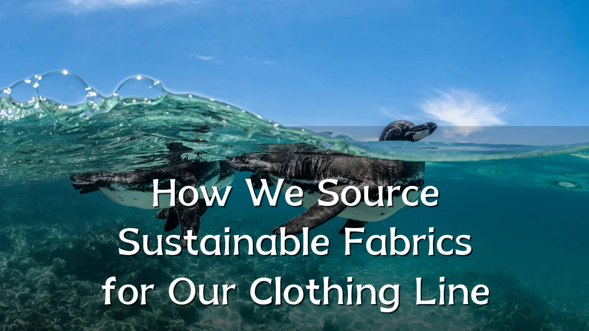 How We Source Sustainable Fabrics for Our Clothing Line